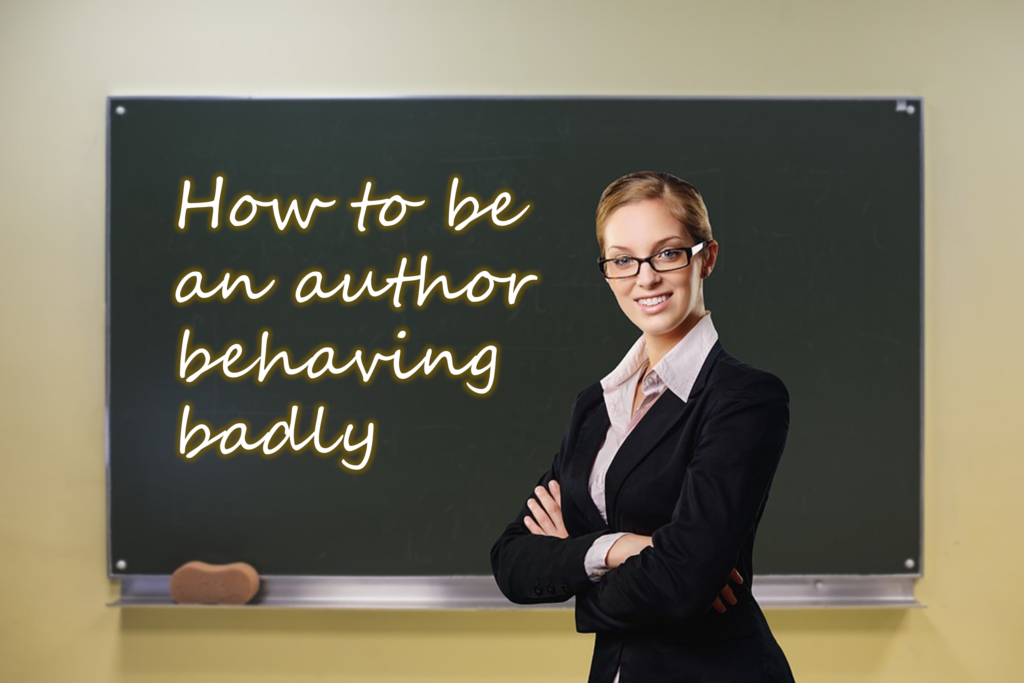 A woman with blonde hair and glasses (obivously a free stock photo) is standing in front of a chalkboard. How to be an author behaving badly is writte on it. 